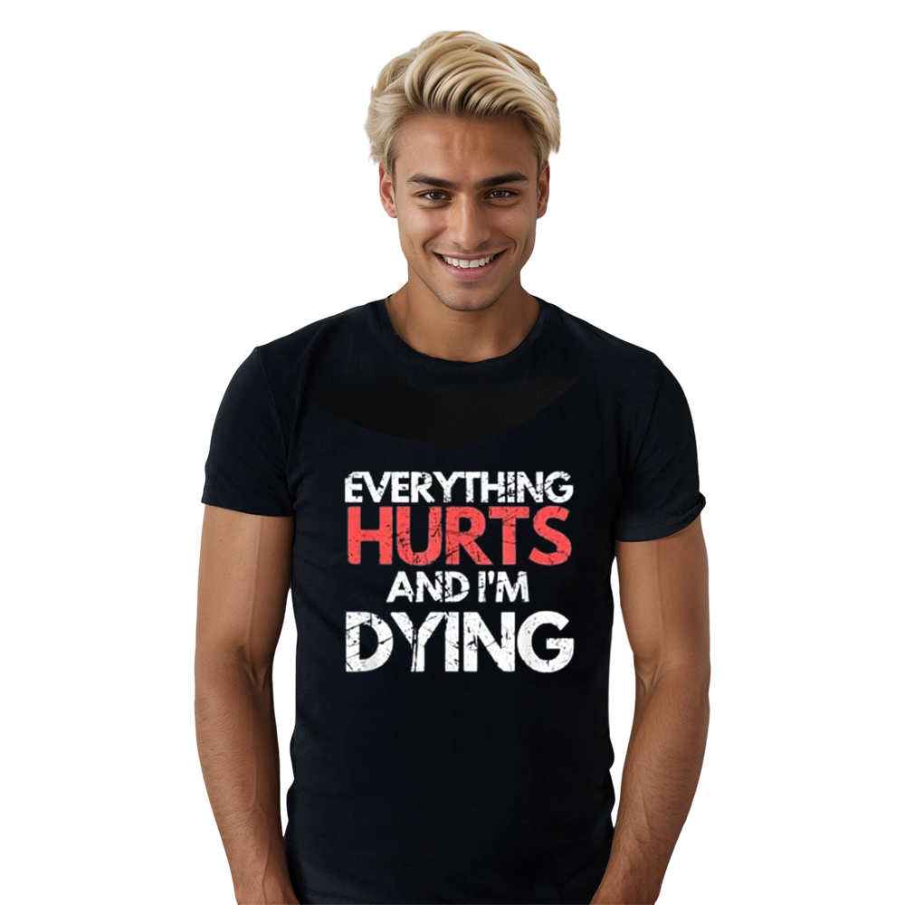 Adult Funny Everything Hurts I'm Dying Fitness Gym Workout Sport Black T-shirt Costume