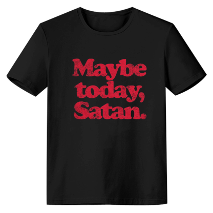 Adult Unisex Maybe Today Satan Devil Halloween Black T-shirt Costume