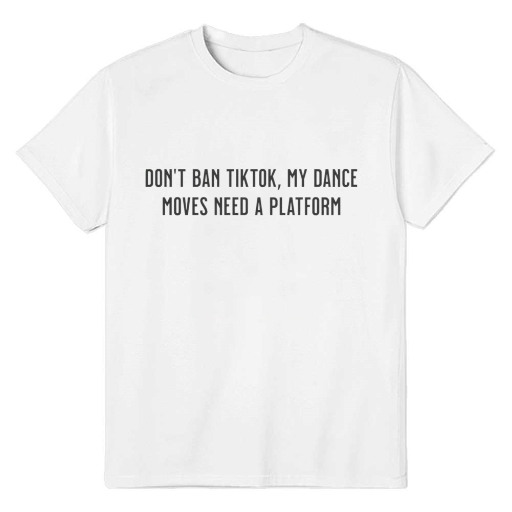 Don't Ban TikTok Protest Tee TikTok Refugee White T-shirt