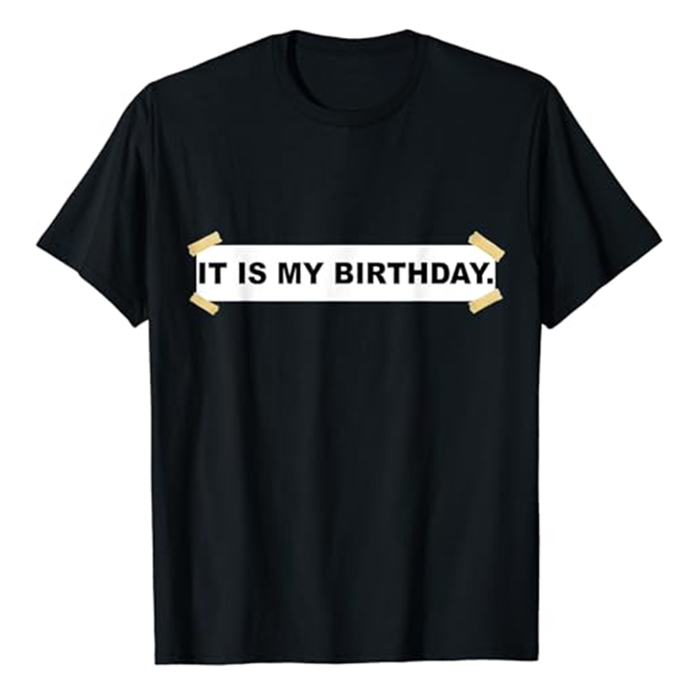Adult Funny It Is My Birthday Birthday Party Black Short Sleeve T-shirt Outfits Top Costume