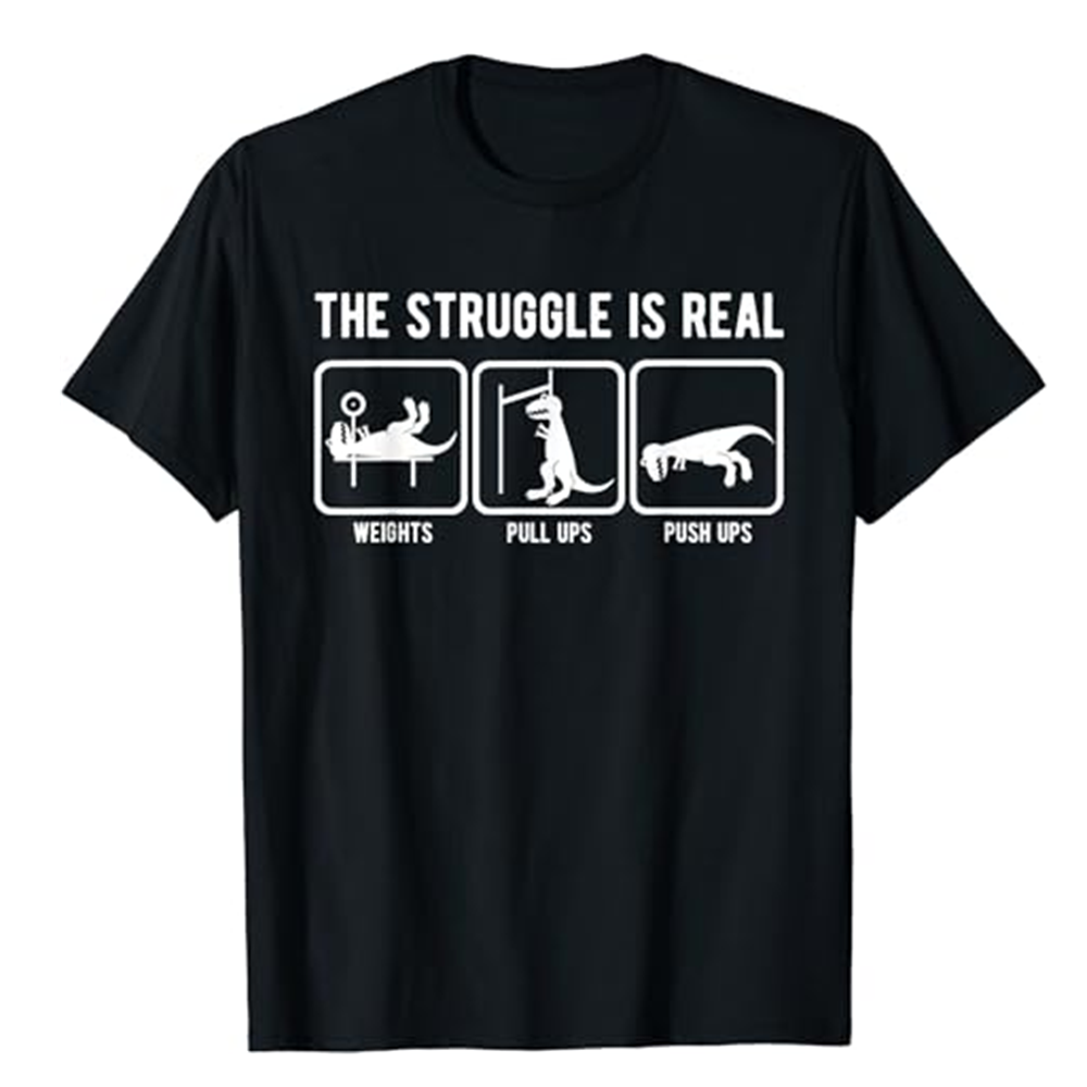 Adult The Struggle Is Real Funny T-Rex Fitness Gym Workout Sport Exercise Black Short Sleeve T-shirt Costume