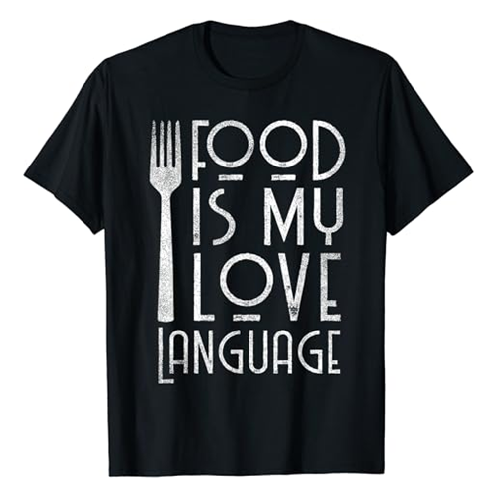 Adult Unisex Foodie Gifts Food Is My Love Language Food Lover Black Short Sleeve T-shirt Costume