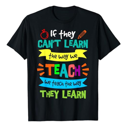Adult Unisex We Teach The Way They Learn Special Education Teacher Black T-shirt Costume