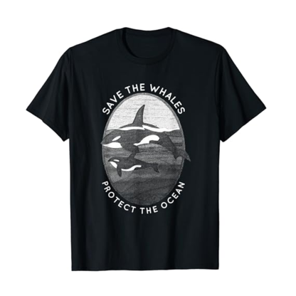 Adult Save The Whales Protect The Ocean Orca Killer Whales Environmentalist Nature Lovers Black T-shirt
