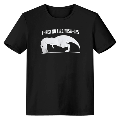 Adult T-REX NO Like Push-UPS  Funny Fitness Gym Workout Sport Black T-shirt Costume   Type:Costume