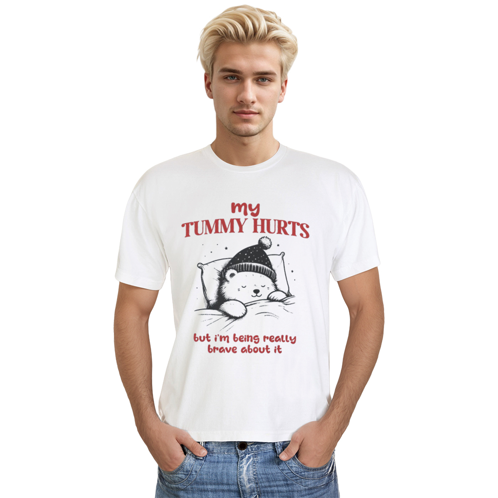 Adult Unisex My Tummy Hurts But I'm Being Really Brave About It White Bear Funny T-shirt