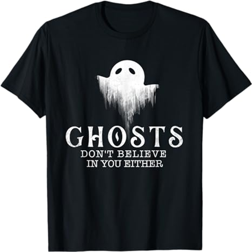 Adult Unisex Ghosts Don't Believe In You Either Halloween Black T-shirt Costume