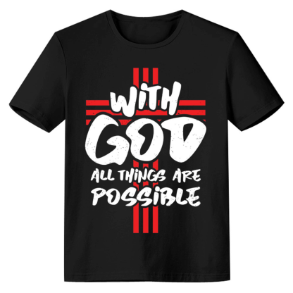 Adult Unisex With God All Things Are Possible Black Letter T-shirt