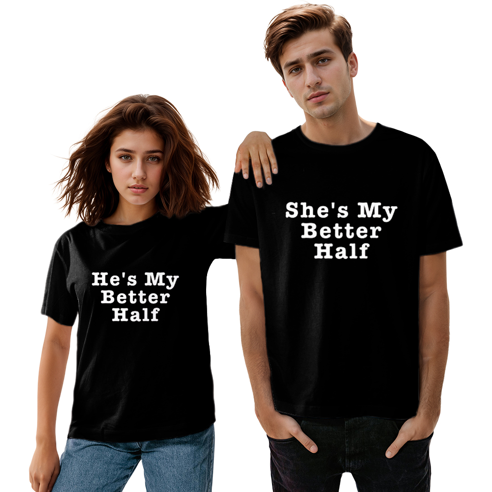 He/She Is My Better Half Valentine's Day Couple Tee Black Letter T-shirt