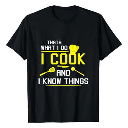 Adult Unisex I Cook And I Know Things Funny Food Lover Black Short Sleeve T-shirt Costume