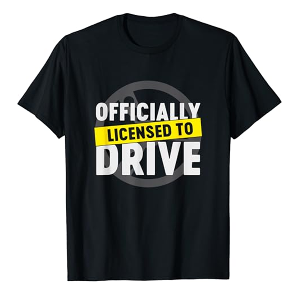 Adult Unisex Licensed To Drive Cool Passed License Test New Driver Black Short Sleeve T-shirt Outfits Top Costume