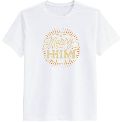 Adult Bachelor Party Marry Him White Short Sleeve T-shirt Outfits Top Costume