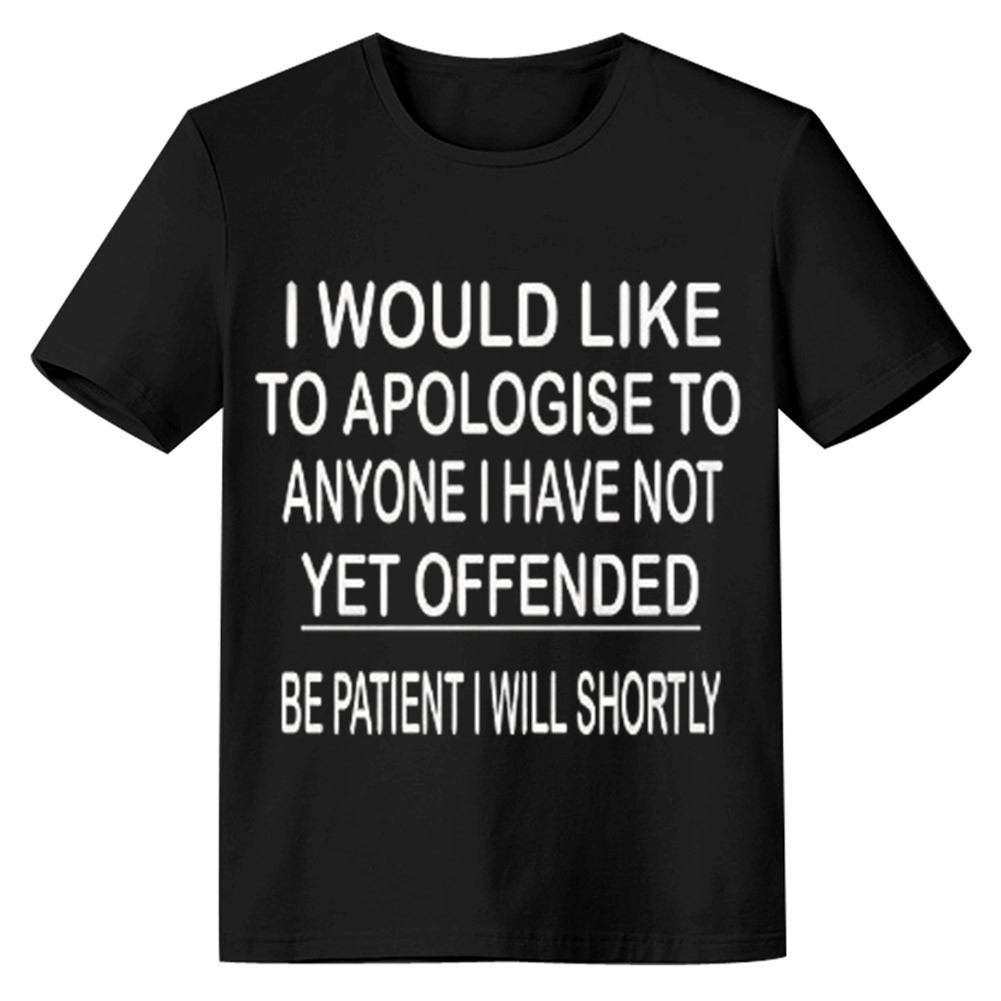 Adult Unisex I Would Like to Apologise to Anyone Not Yet Offended Black T-shirt Costume