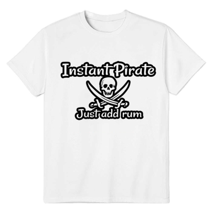 Adult Unisex Instant pirate Just Add Rum White Pirate Lover T-shirt Costume