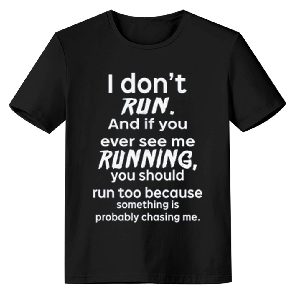 Adult Unisex I Don't Run Funny Letter Slogan Black T-shirt Costume
