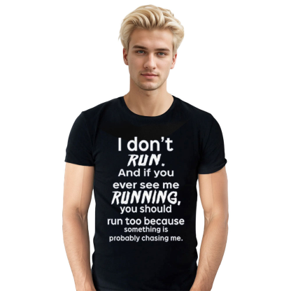 Adult Unisex I Don't Run Funny Letter Slogan Black T-shirt Costume