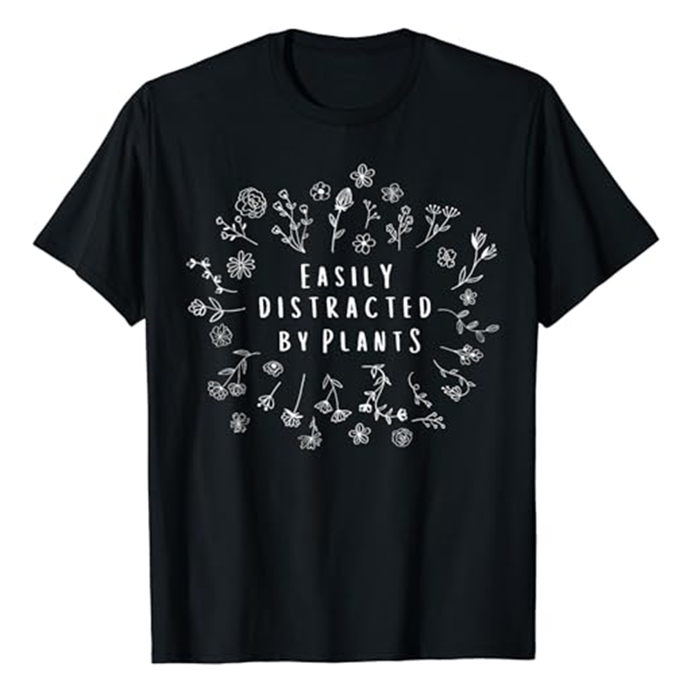 Adult Easily Distracted By Plants Nature Lover Black Short Sleeve T-shirt Outfits Top Costume