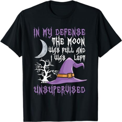 Adult Woman In My Defense The Moon Was Full Witch Halloween Black T-shirt Costume