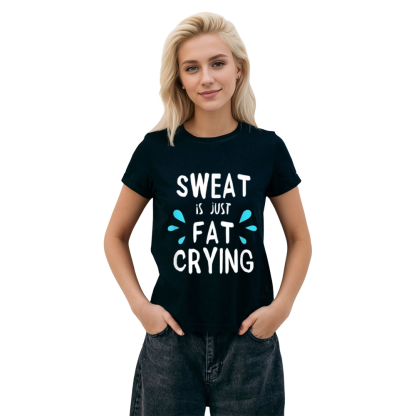 Adult Sweat Is Just Fat Crying Funny Fitness Gym Workout Sport Black T-shirt Costume
