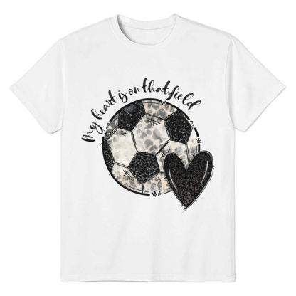 Adult Unisex Football My Heart Is On That Field Soccer Lover White T-shirt Costume