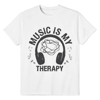 Adult Unisex Music Is My Therapy Music Lover White T-shirt