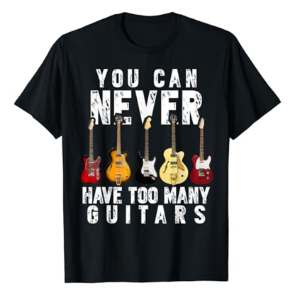 Adult Unisex You Can Never Have Too Many Guitars Music Festival Black T-shirt Costume