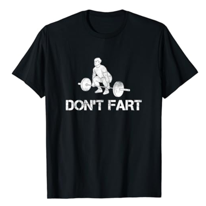 Adult Don't Fart Funny Weight Fitness Gym Workout Sport Black T-shirt Costume