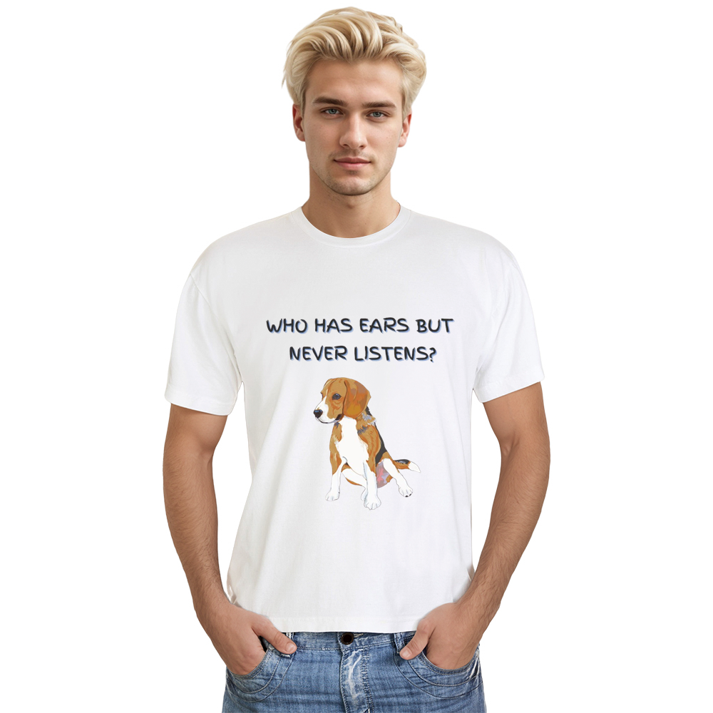 Never Listens Dog Beagle Adult Unisex White T-shirt
