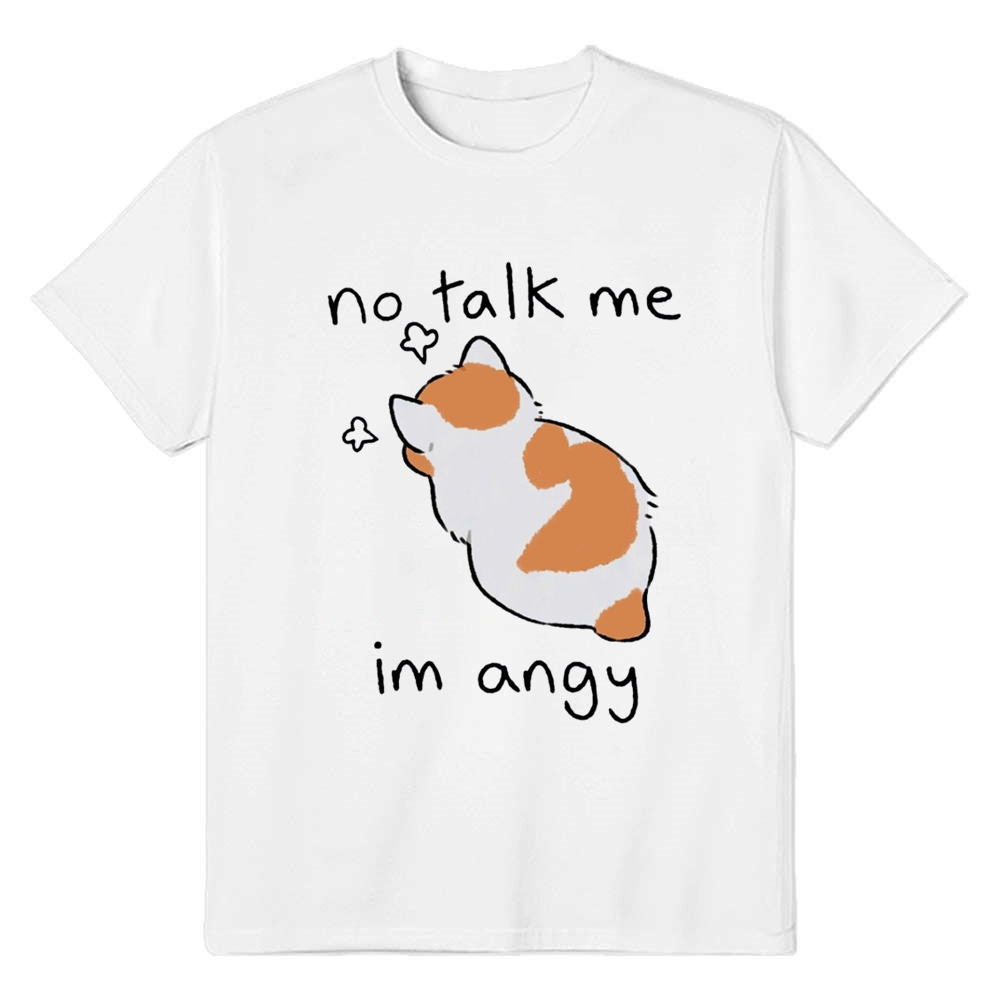 Adult Unisex No Talk Me Im Angy Cat Pet Lover White T-shirt Costume