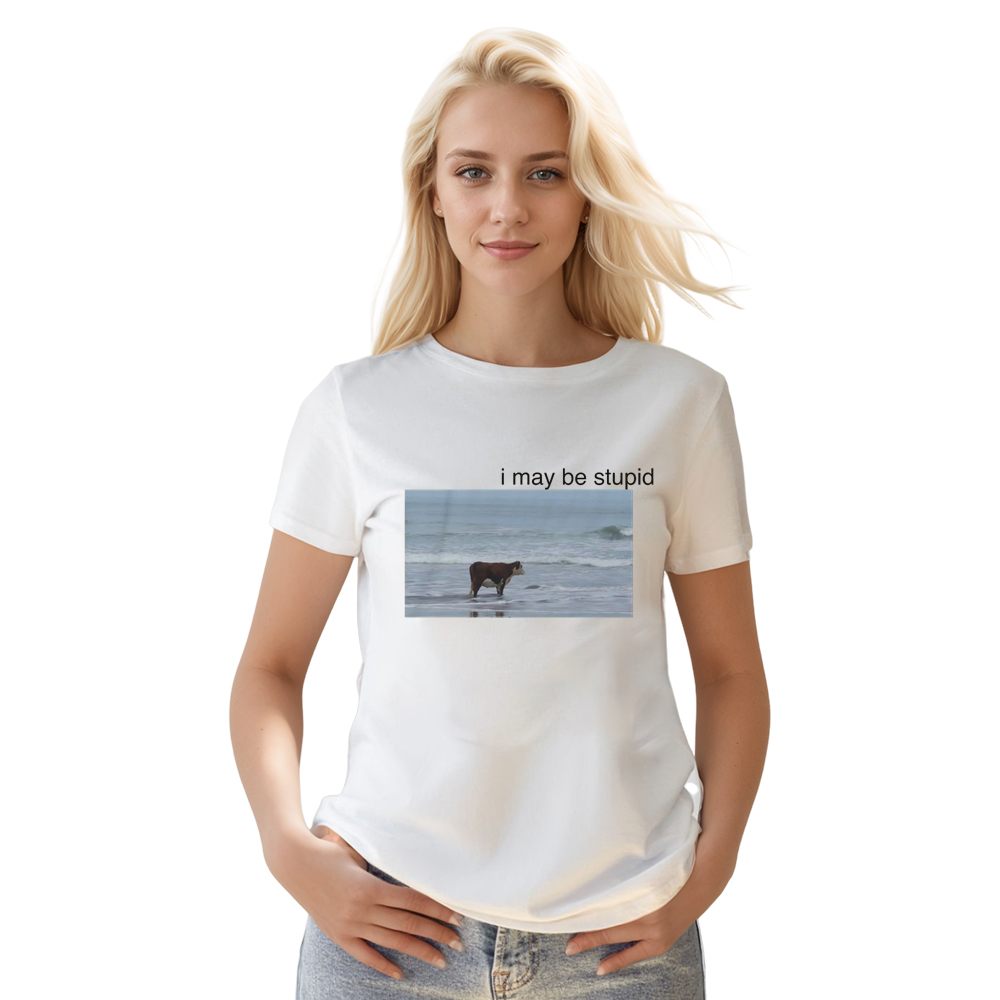 Adult Unisex I May Be Stupid Cow on Beach Funny Meme Tee Phrase Apparel White T-shirt Costume