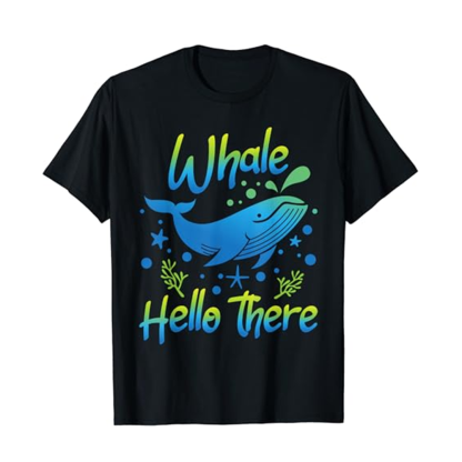 Adult Whale Hello There Marine Biologist Environmentalist Nature Lovers Black Short Sleeve T-shirt Outfits Top Costume