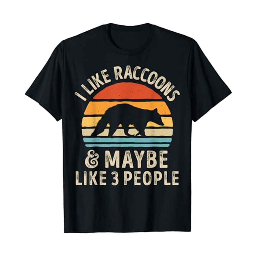 Adult I Like Raccoons And Maybe Like 3 People Retro Black Short Sleeve T-shirt Outfits Top Costume