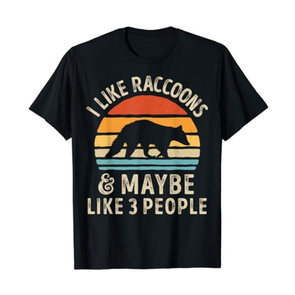 Adult I Like Raccoons And Maybe Like 3 People Retro Black Short Sleeve T-shirt Outfits Top Costume