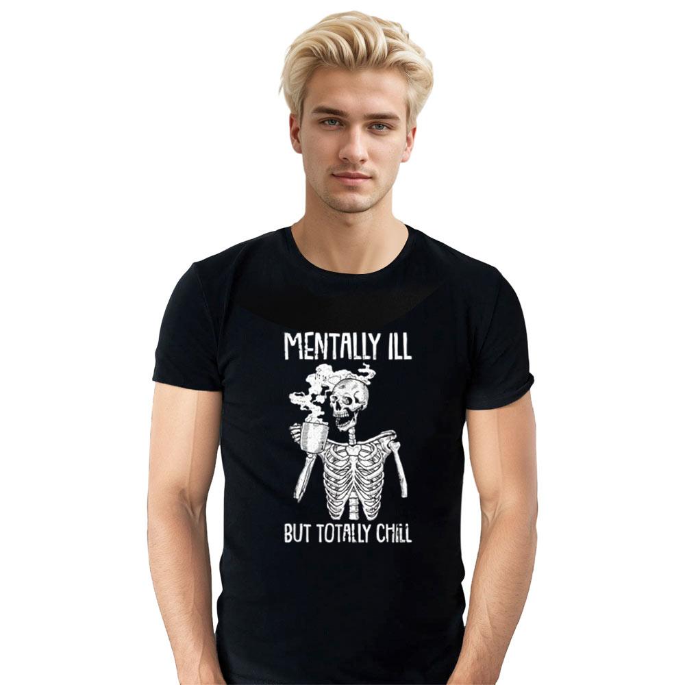 Adult Unisex Mentally Ill But Totally Chill Halloween Skeleton Black T-shirt Costume