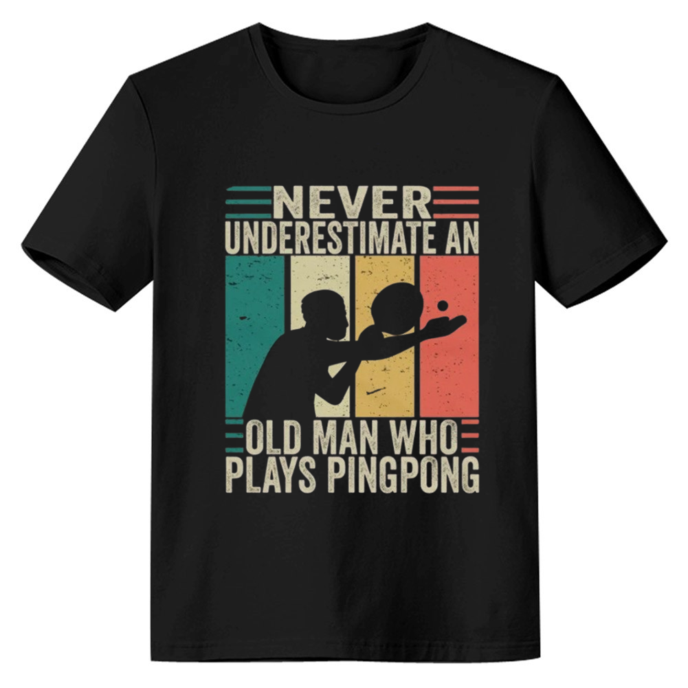 Adult Unisex Never Underestimate An old Man Who Plays Ping Pong Black T-shirt Costume