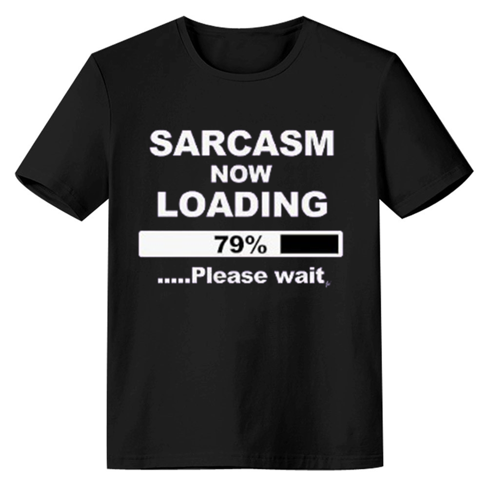 Adult Unisex  Sarcasm Now Loading Funny Black T-shirt Costume