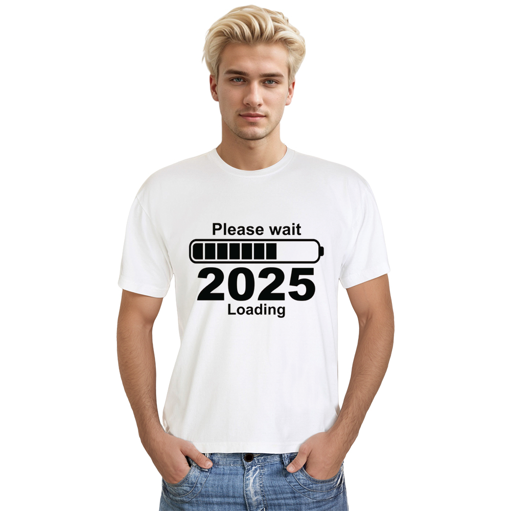 Adult Unisex Please Wait 2025 Loading New Year White Festival T-shirt