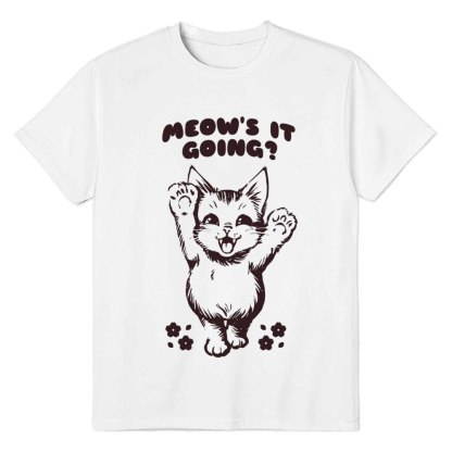 Adult Unisex Meow's It Going Tee Cat Pet Lover White T-shirt