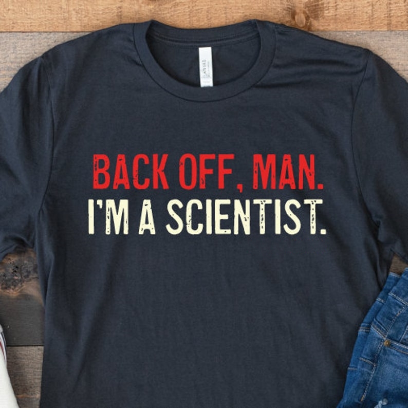 Back OFF Man I'm A Scientist Printed T-shirt 