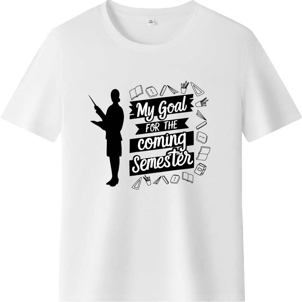 Back to School Season Teachers Personlized Goal In Coming Semester T-Shirt