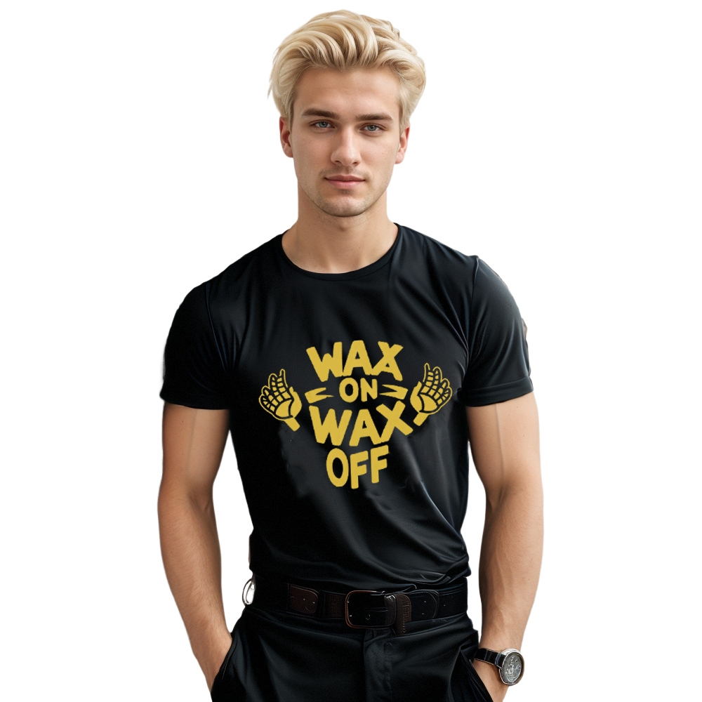 WAX ON WAX OFF Movie Quote Film Lover T-shirt 