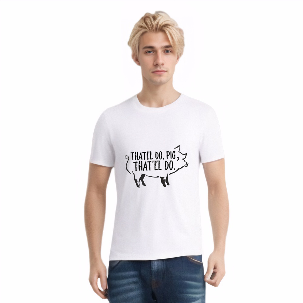 That'll Do Pig That'll Do Movie Quote Film Lover T-shirt 