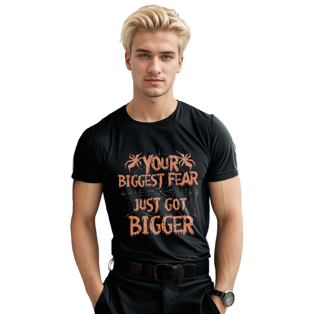 Your Biggest Fear Just Got Bigger Horror Film Fan Movie Quote Printed T-shirt 