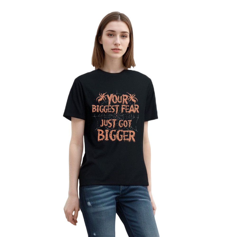 Your Biggest Fear Just Got Bigger Horror Film Fan Movie Quote Printed T-shirt 