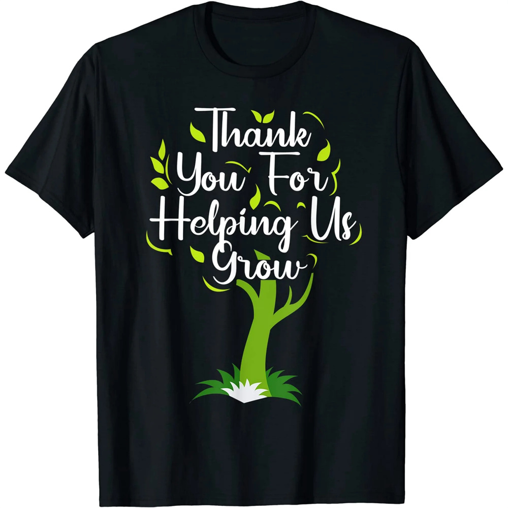 Thank You For Helping us Grow Teacher Appreciation Gift T-Shirt