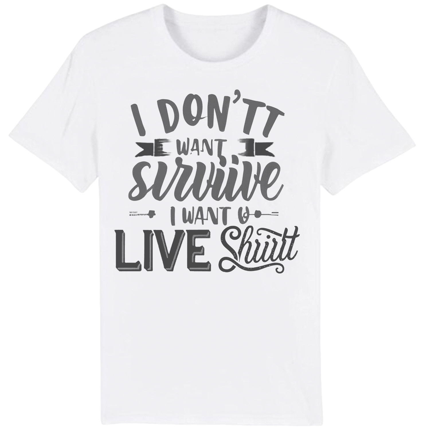 I Don't Want to Survive I Want to Live Movie Quote Film Lover T-shirt 