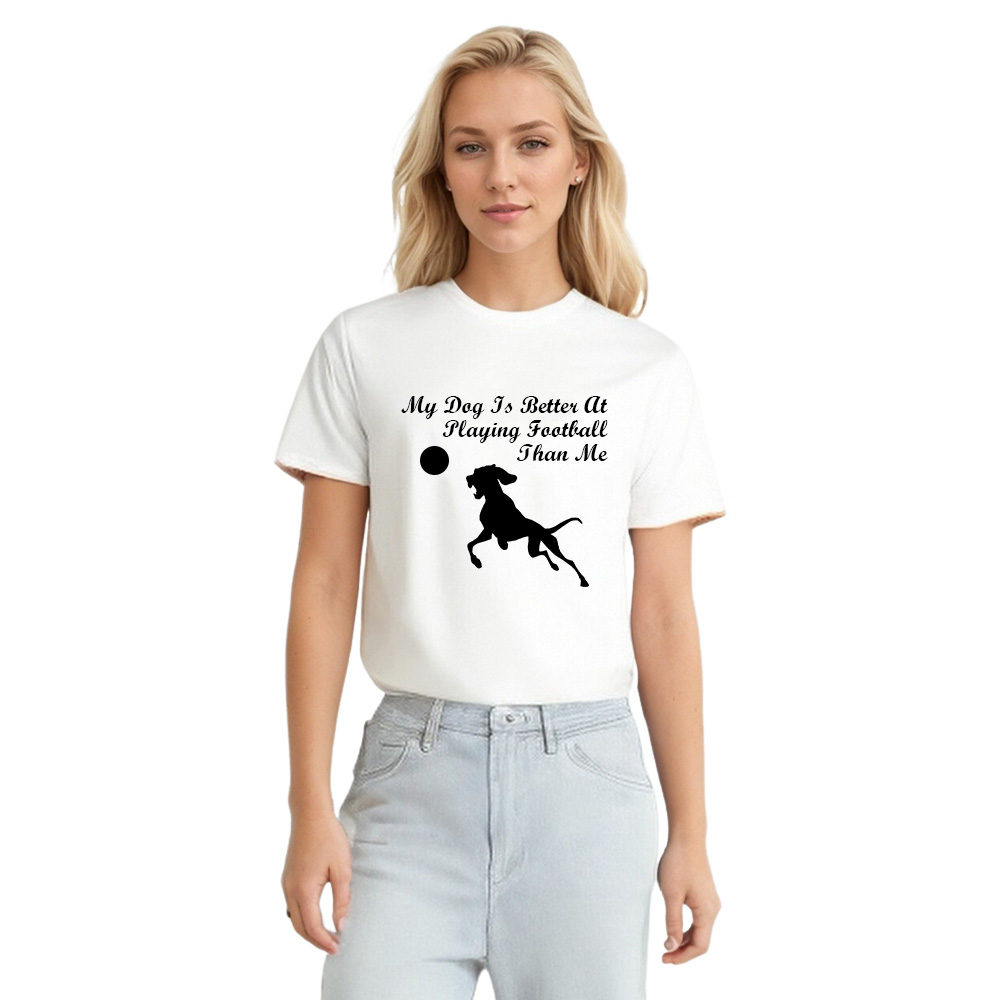 My Dog Is Better At Playing Football Than Me Sport Dog Owner T-Shirt