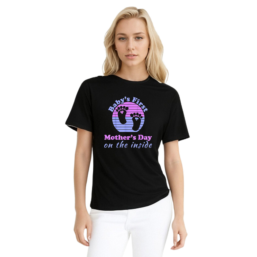Baby's First Mother's Day On the Inside Mother's Day Printed T-Shirt