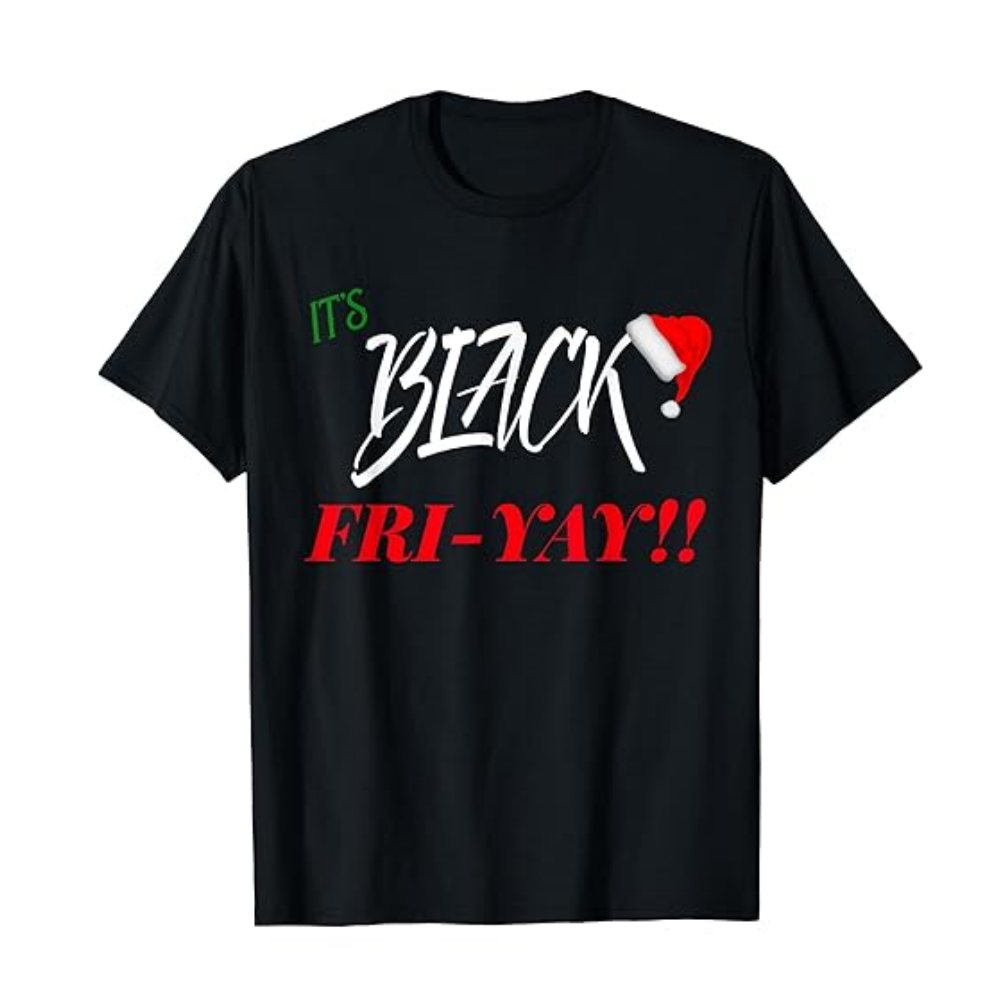 It's Black Friday Funny Christmas Printed T-Shirt