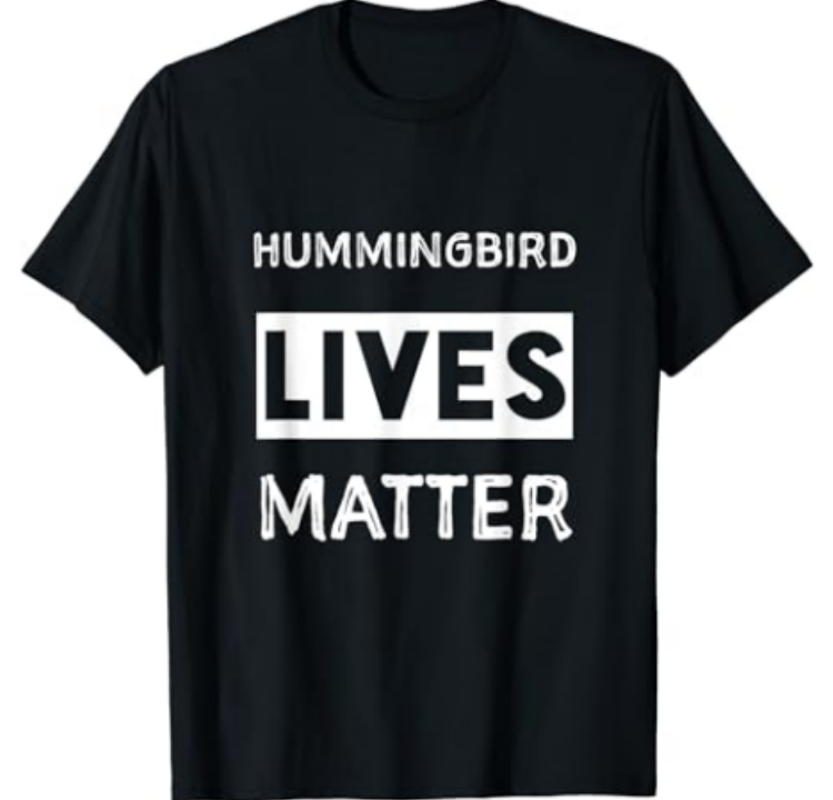 Hummingbirds Lives Matter Animal Lover Printed T-shirt 